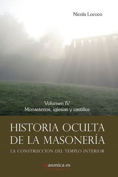portada Historia oculta de la masonería IV: Monasterios, iglesias y castillos (AUTORES CONTEMPORÁNEOS)