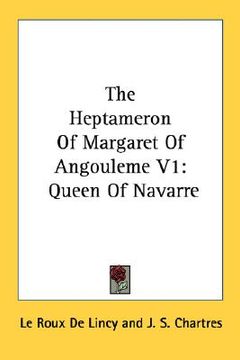 portada the heptameron of margaret of angouleme v1: queen of navarre (en Inglés)