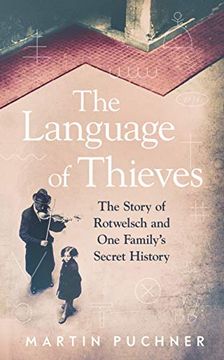 portada The Language of Thieves: The Story of Rotwelsch and one Family’S Secret History (en Inglés)