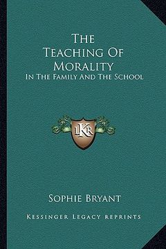 portada the teaching of morality the teaching of morality: in the family and the school in the family and the school (en Inglés)