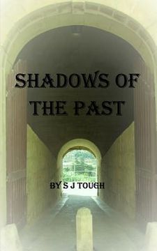 portada Shadows of the Past by S J Tough (en Inglés)
