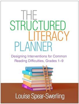 portada The Structured Literacy Planner: Designing Interventions for Common Reading Difficulties, Grades 1-9 (The Guilford Series on Intensive Instruction) (en Inglés)