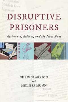 portada Disruptive Prisoners: Resistance, Reform, and the New Deal (in English)