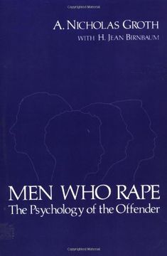men who rape,the psychology of the offender (en Inglés)