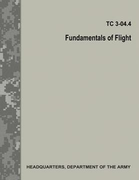 portada Fundamentals of Flight (TC 3.04.4 / FM 3.04.203) (en Inglés)