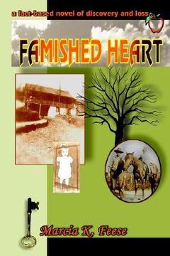 portada famished heart: a fact-based novel of discovery and loss...