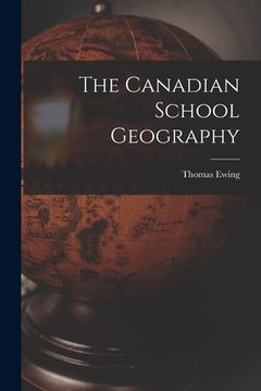 portada The Canadian School Geography [microform] (en Inglés)