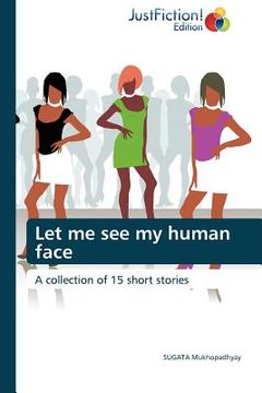 portada let me see my human face (in English)