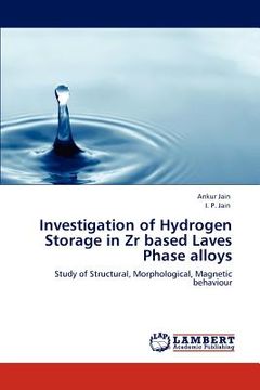 portada investigation of hydrogen storage in zr based laves phase alloys (en Inglés)
