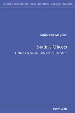 portada stalin's ghosts: gothic themes in early soviet literature (en Inglés)