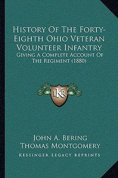 portada history of the forty-eighth ohio veteran volunteer infantry: giving a complete account of the regiment (1880) (en Inglés)