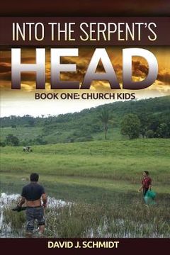 portada Into the Serpent's Head: Part One: Church Kids (en Inglés)