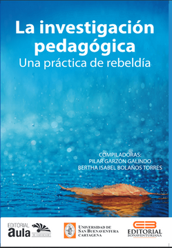 portada La investigación pedagógica: una práctica de rebeldía (in Spanish)