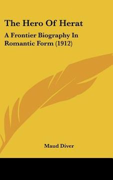 portada the hero of herat: a frontier biography in romantic form (1912) (en Inglés)