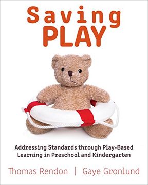 portada Saving Play: Addressing Standards through Play-Based Learning in Preschool and Kindergarten