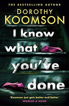 portada I Know What You'Ve Done: A Completely Unputdownable Thriller With Shocking Twists From the Bestselling Author 