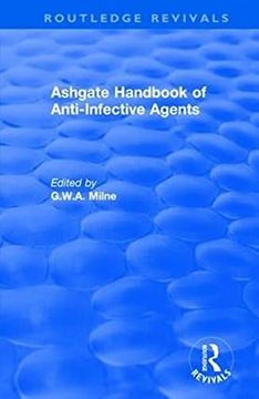 portada Ashgate Handbook of Anti-Infective Agents: An International Guide to 1,600 Drugs in Current Use