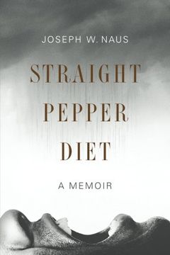 portada Straight Pepper Diet: A Memoir