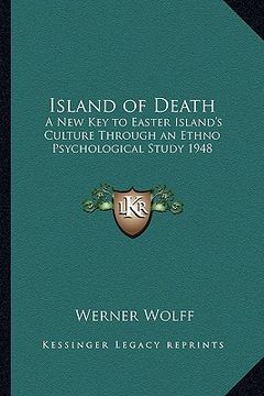 portada island of death: a new key to easter island's culture through an ethno psychological study 1948 (in English)