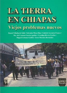 portada La tierra en chiapas. Viejos problemas nuevos (Spanish Edition)