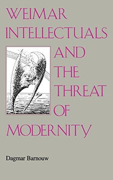 portada Weimar Intellectuals and the Threat of Modernity (en Inglés)