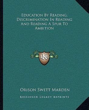 portada education by reading, discrimination in reading and reading a spur to ambition (en Inglés)