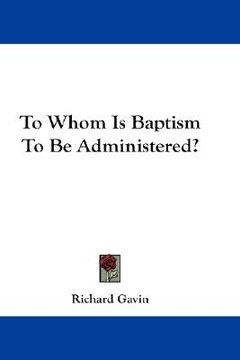 portada to whom is baptism to be administered?