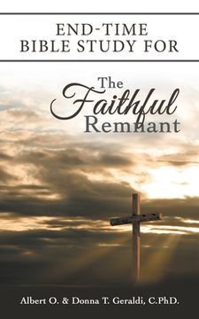 portada End-Time Bible Study for the Faithful Remnant (en Inglés)