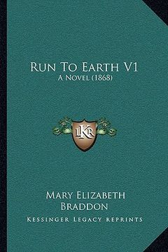 portada run to earth v1: a novel (1868) (in English)