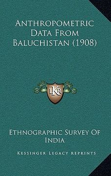 portada anthropometric data from baluchistan (1908) (en Inglés)