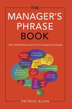 portada The Manager's Phrase Book: 3,000+ Powerful Phrases That put you in Command in any Situation (in English)