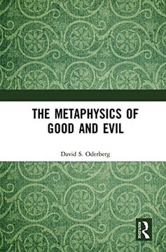 portada The Metaphysics of Good and Evil (en Inglés)