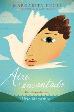 portada Aire Encantado (Enchanted Air): Dos Culturas, dos Alas: Una Memoria (in Spanish)