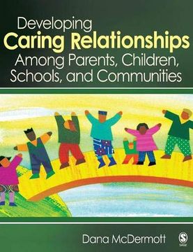 portada Developing Caring Relationships Among Parents, Children, Schools, and Communities (en Inglés)