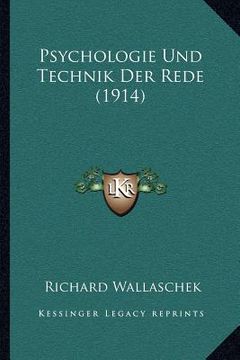 portada Psychologie Und Technik Der Rede (1914) (en Alemán)