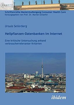 portada Heilpflanzen-Datenbanken im Internet: Eine Kritische Untersuchung Anhand Verbraucherrelevanter Kriterien (en Alemán)