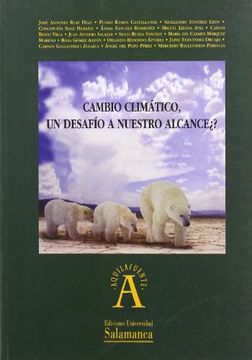 Cambio climático: ¿un desafío a nuestro alcance?: XIII Jornadas Ambientales (Aquilafuente)