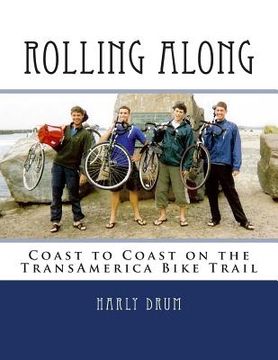 portada Rolling Along: Coast to Coast on the TransAmerica Bike Trail (en Inglés)