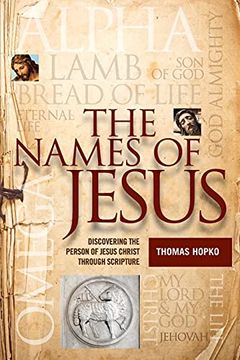 portada The Names of Jesus: Discovering the Person of Jesus Christ Through Scripture (en Inglés)