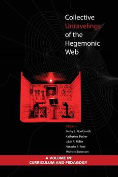 portada Collective Unravelings of the Hegemonic Web