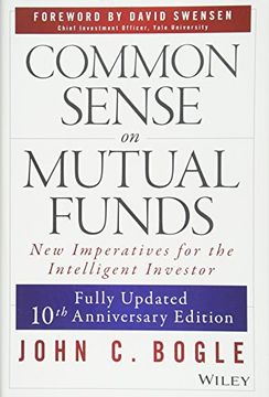common sense on mutual funds,new imperatives for the intelligent investor
