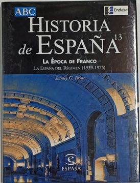 portada Historia de España 13. La Época de Franco. La España del Régimen (1939-1975)