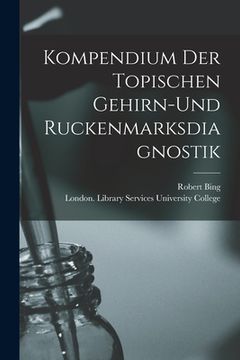 portada Kompendium Der Topischen Gehirn-und Ruckenmarksdiagnostik (en Inglés)