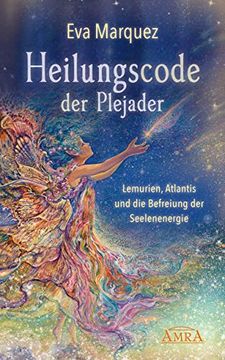 portada Heilungscode der Plejader: Lemurien, Atlantis und die Befreiung der Seelenenergie (en Alemán)