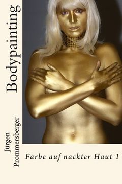 portada Bodypainting: Farbe auf Nackter Haut 1: Volume 1 