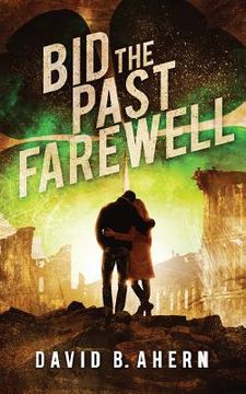 portada Bid The Past Farewell (en Inglés)