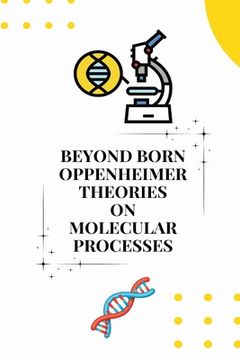 portada Beyond born oppenheimer theories on molecular processes (in English)