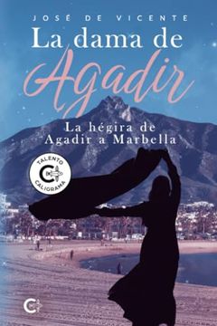 portada La Dama de Agadir: La Hégira de Agadir a Marbella (in Spanish)