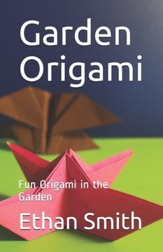 portada Garden Origami: Fun Origami in the Garden (en Inglés)