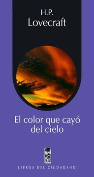 Libro El Color Que Cayo Del Cielo De H P Lovecraft Buscalibre
